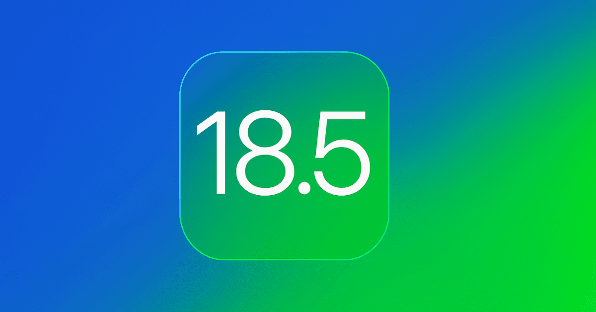 What's New in the Apple iOS 18.5 Update