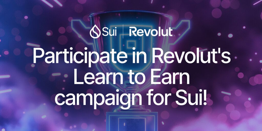 Sui and Revolut Launch Global Partnership to Accelerate Blockchain Education and Adoption