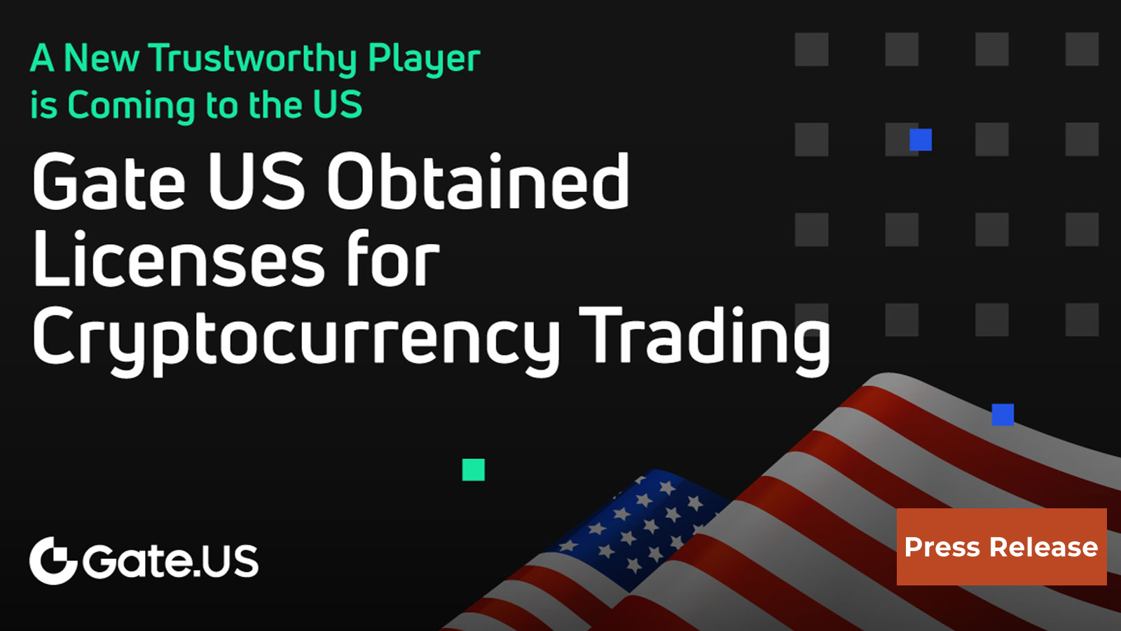 A New Trustworthy Player is Coming to the US, Gate US Obtained Licenses for Cryptocurrency Trading