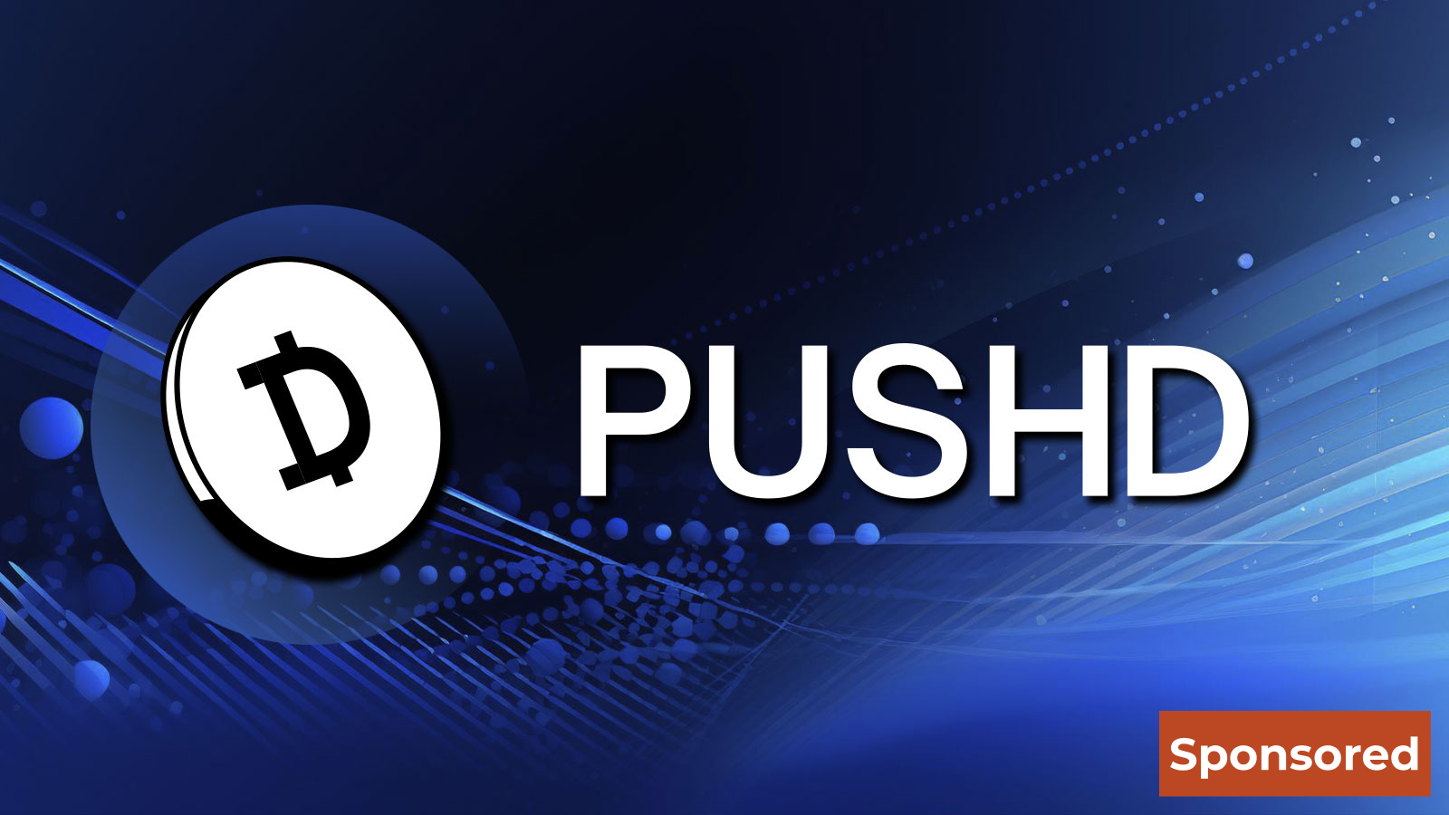 Pushd (PUSHD) Cryptocurrency Sale Spotlighted in March, 2024 as Ethereum (ETH), Bitcoin (BTC) Ready to Revisit ATHs