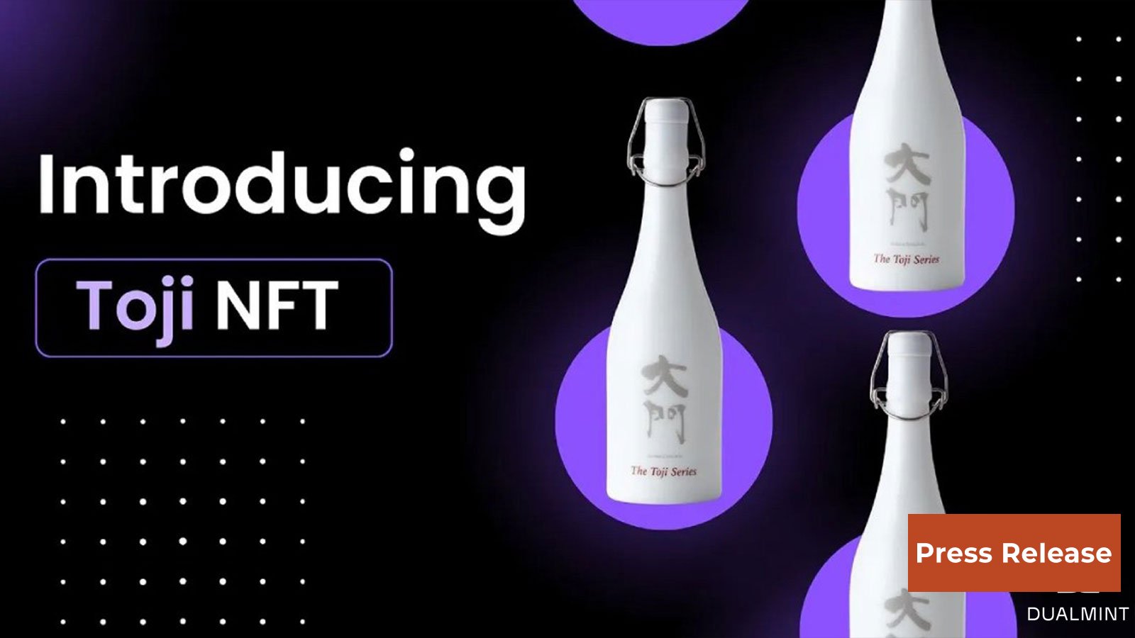 DualMint Illuminates the Blockchain Fest with the Launch of Toji NFT, Pioneering Sake Tokenization