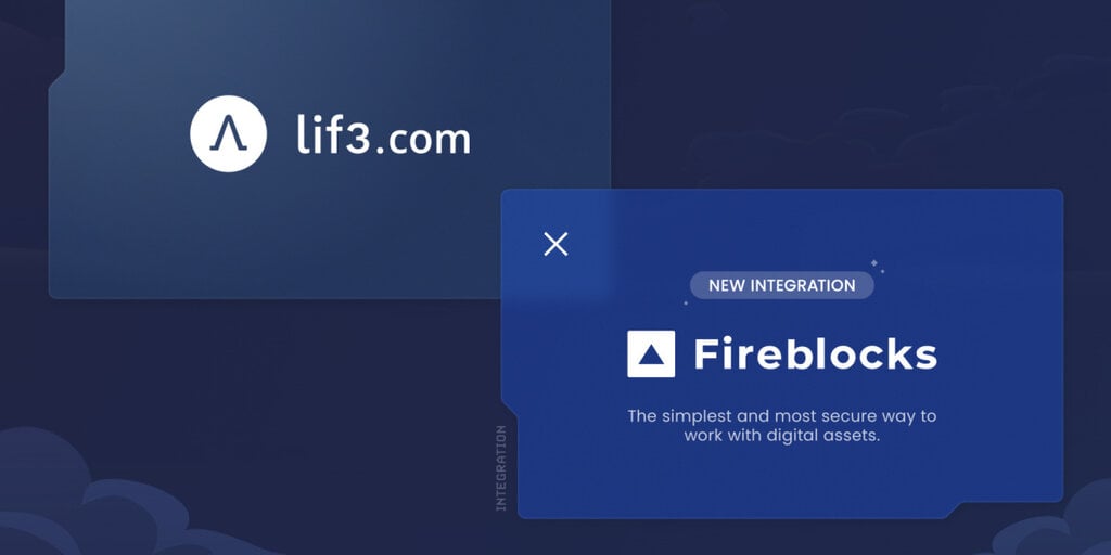 LIF3.com integrates Fireblocks to elevate safety and security in next-generation consumer DeFi