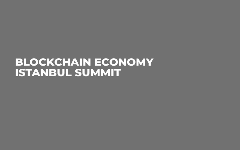 Blockchain Economy Istanbul Summit