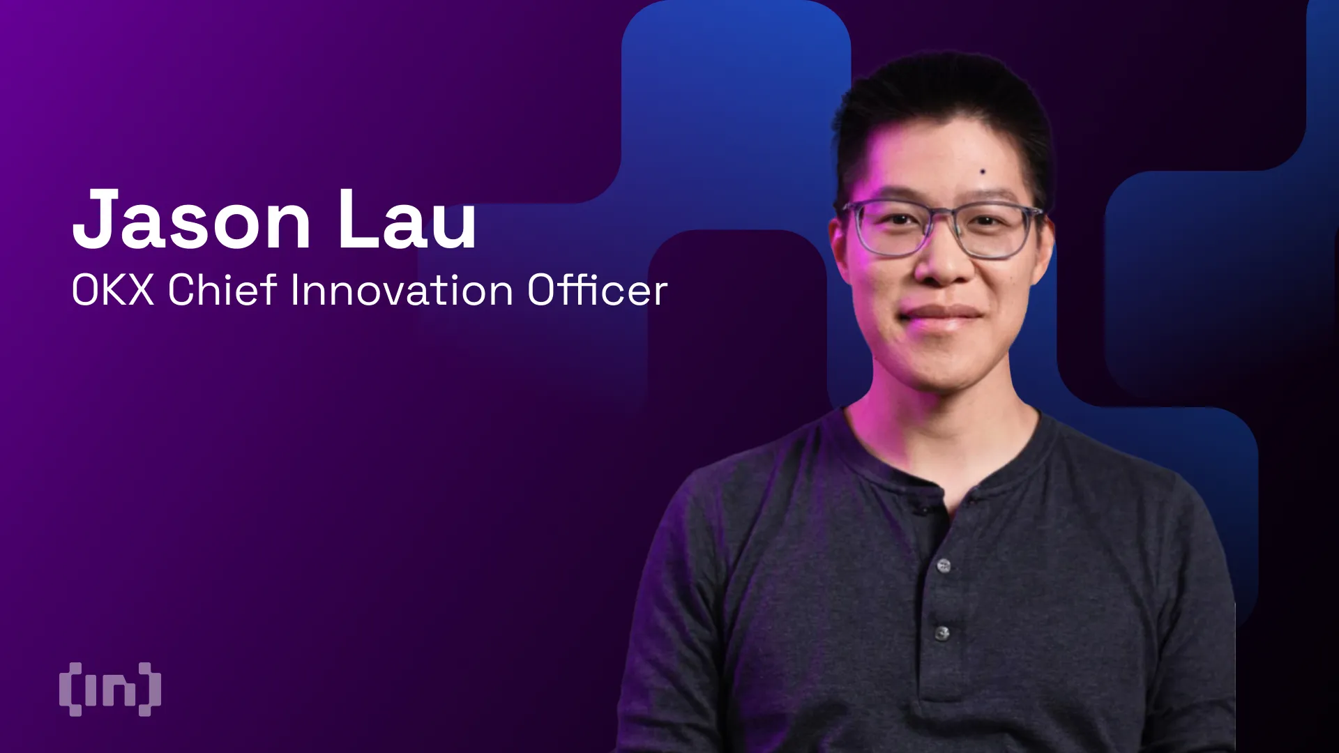 OKX Chief Innovation Officer Jason Lau on Market Trends and Regulatory Challenges