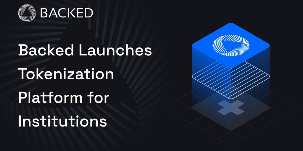 Backed Launches Tokenization Platform for Institutions