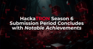 HackaTRON Season 6 Submission Period Concludes with Notable Achievements Ad Partnerships 4 weeks ago